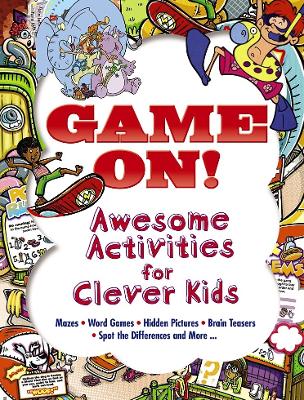 Book cover for Game on! Awesome Activities for Clever Kids