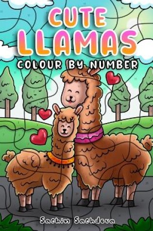 Cover of Cute Llamas Colour By Number