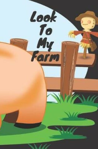 Cover of Look to My Farm