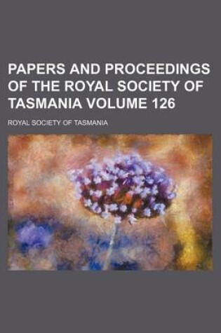 Cover of Papers and Proceedings of the Royal Society of Tasmania Volume 126