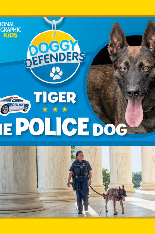 Cover of Doggy Defenders: Tiger the Police Dog