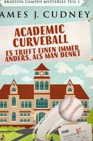 Cover of Academic Curveball - Es trifft einen immer anders, als man denkt