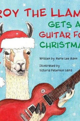 Cover of Troy the Llama Gets a Guitar for Christmas