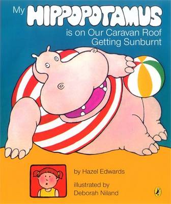 Book cover for My Hippopotamus is on Our Caravan Roof Getting Sunburnt