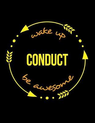 Book cover for Wake Up Conduct Be Awesome Cool Notebook for an Orchestra Conductor, Legal Ruled Journal