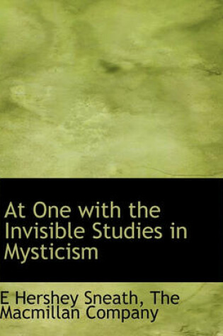 Cover of At One with the Invisible Studies in Mysticism