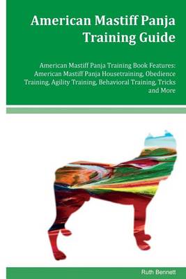 Book cover for American Mastiff Panja Training Guide American Mastiff Panja Training Book Features