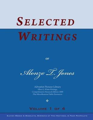 Book cover for Selected Writings of Alonzo T. Jones, Vol. 1 of 4