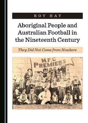 Book cover for Aboriginal People and Australian Football in the Nineteenth Century