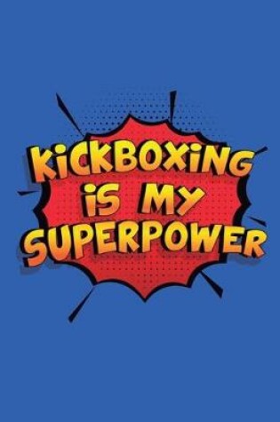 Cover of Kickboxing Is My Superpower