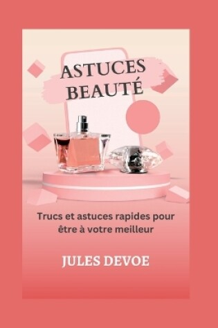 Cover of Astuces beaut�