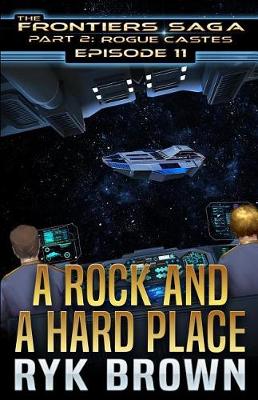 Book cover for Ep.#11 - "A Rock and a Hard Place"