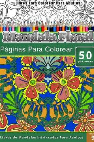 Cover of Libros Para Colorear Para Adultos