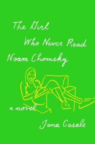 Cover of The Girl Who Never Read Noam Chomsky