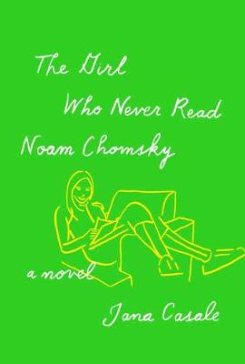 Book cover for The Girl Who Never Read Noam Chomsky