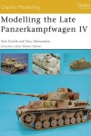 Book cover for Modelling the Late Panzerkampfwagen IV