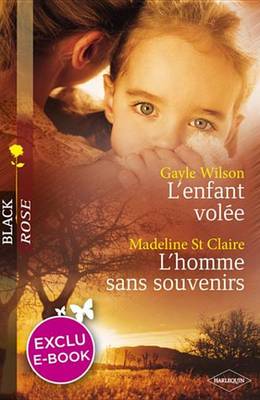 Book cover for L'Enfant Volee - L'Homme Sans Souvenirs (Harlequin Black Rose)