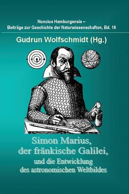 Book cover for Simon Marius, Der Frankische Galilei, Und Die Entwicklung Des Astronomischen Weltbildes