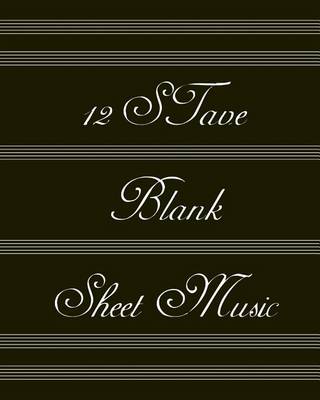 Book cover for 12 Stave Blank Sheet Music