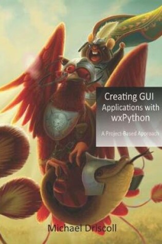 Cover of Creating GUI Applications with wxPython