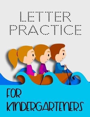 Book cover for Letter Practice For Kindergarteners
