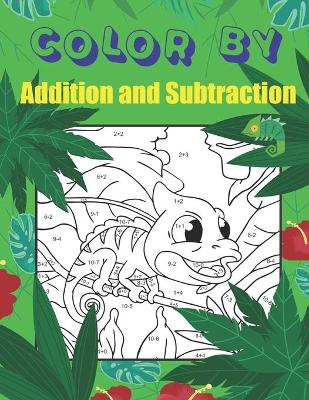 Book cover for Color By Addition and Subtraction