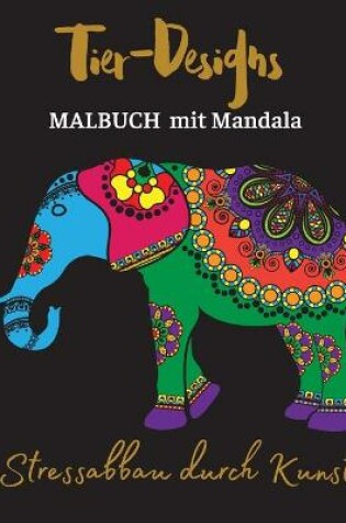 Cover of Tier-Designs MALBUCH mit Mandala