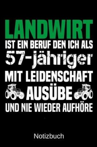 Cover of Landwirt ist ein Beruf den ich als 57-jahriger mit Leidenschaft ausube und nie wieder aufhoere