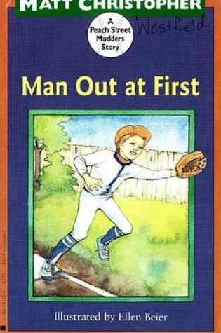 Cover of Man Out at First (Peach Street Mudders)