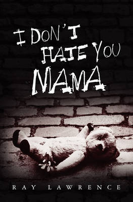 Book cover for I Don't Hate You Mama