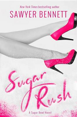 Sugar Rush by Sawyer Bennett