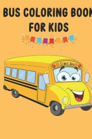 Cover of Bus Coloring Book For kids