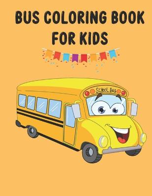 Book cover for Bus Coloring Book For kids