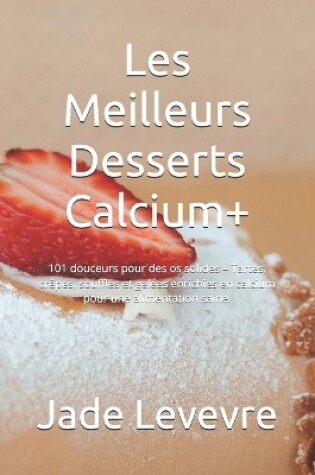 Cover of Les Meilleurs Desserts Calcium+