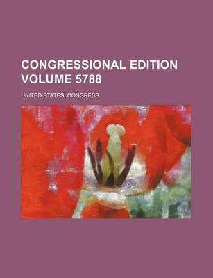 Book cover for Congressional Edition Volume 5788