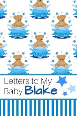 Book cover for Letters to My Baby Blake