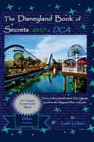 Cover of The Disneyland Book of Secrets 2017 - DCA