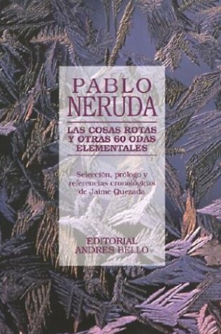 Cover of Las Cosas Rotas y Otras 60 Odas Elementales