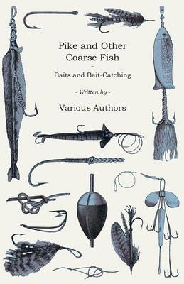 Book cover for Pike And Other Coarse Fish - Baits And Bait-Catching
