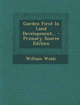 Book cover for Garden First in Land Development... - Primary Source Edition