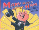 Book cover for Mary Had a Little Ham