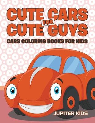 Book cover for Cute Cars for Cute Guys