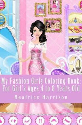 Cover of My Fashion Girls Coloring Book