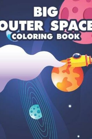 Cover of Big Outer Space Coloring Book