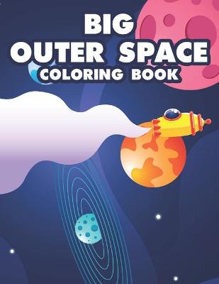 Book cover for Big Outer Space Coloring Book