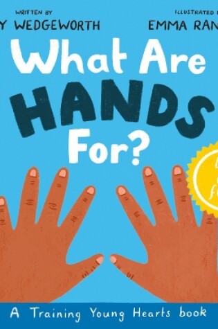 Cover of What Are Hands For? Board Book