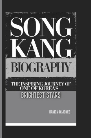 Cover of Song Kang Biography