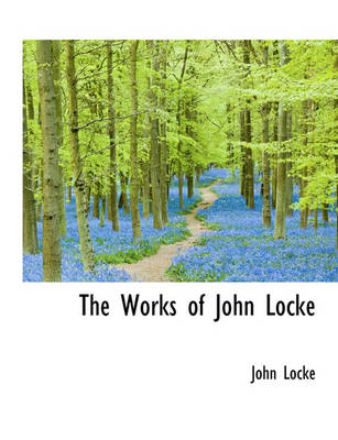 Book cover for The Works of John Locke