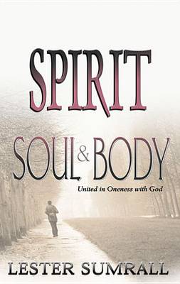 Book cover for Spirit, Soul, & Body