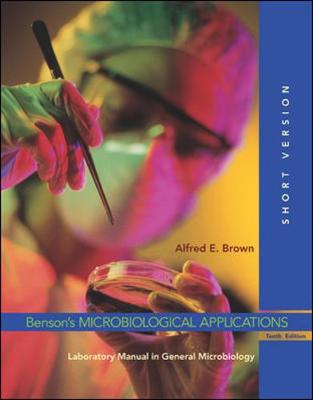 Book cover for Benson's Microbiological Applications: Laboratory Manual in General Microbiology, Short Version